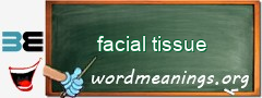 WordMeaning blackboard for facial tissue